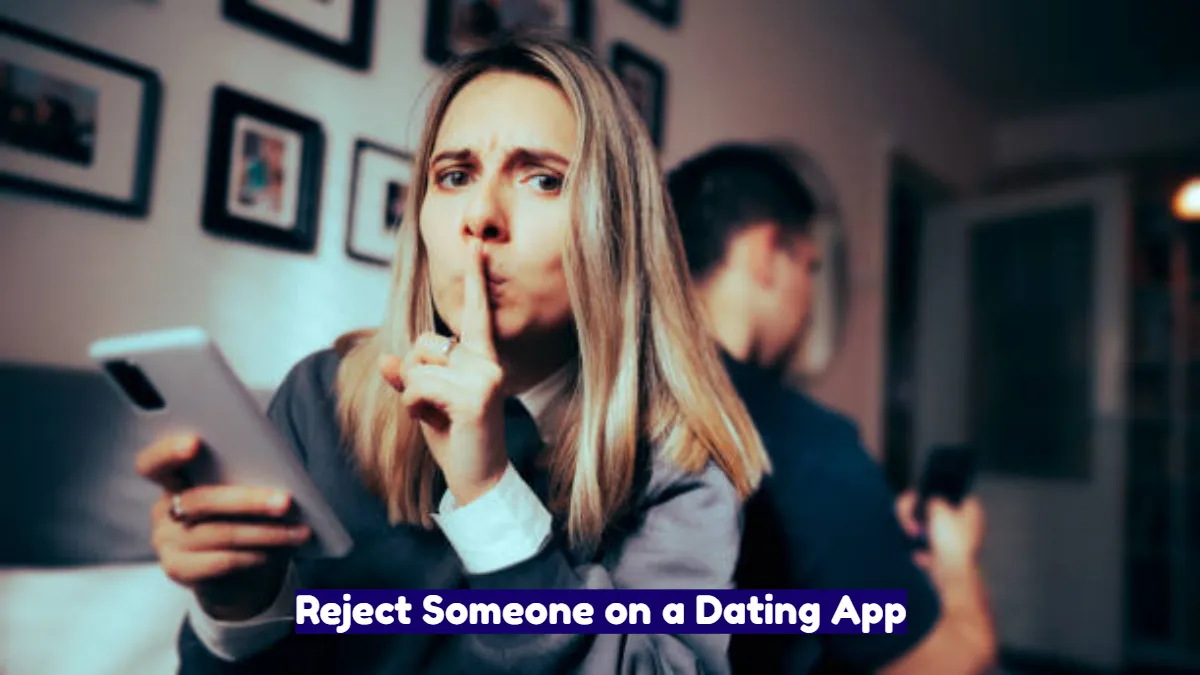 reject someone on a dating app