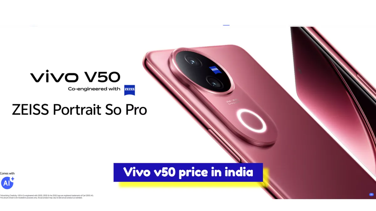 Vivo v50 price in india: